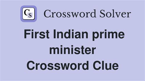 former indian prime minister crossword|former prime minister of india crossword.